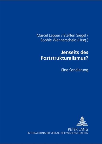 Jenseits des Poststrukturalismus?, Taschenbuch von , Peter Lang GmbH, Internationaler Verlag der Wissenschaften, 9783631543559