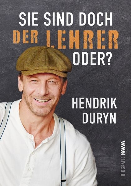 Sie sind doch DER LEHRER, oder?, Gebundene Ausgabe von Hendrik Duryn, Kampenwand, 978-3-9866011-7-1