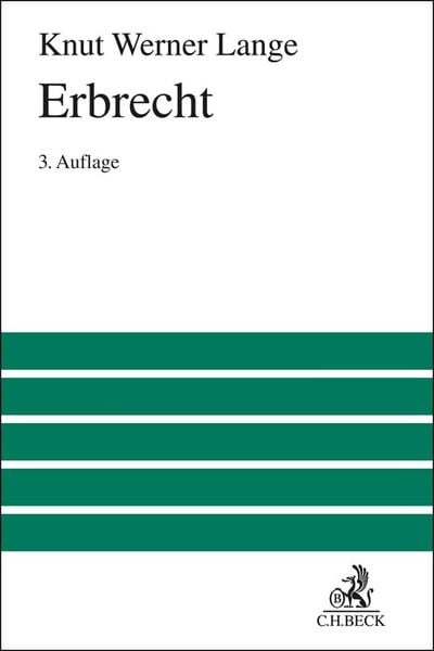 Erbrecht, Gebundene Ausgabe von Knut Werner Lange, C.H. Beck, 9783406789472