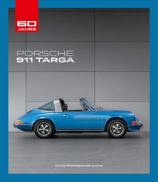 PORSCHE 911 Targa, Gebundene Ausgabe von Nicole Hettesheimer, Delius Klasing, 9783667131386
