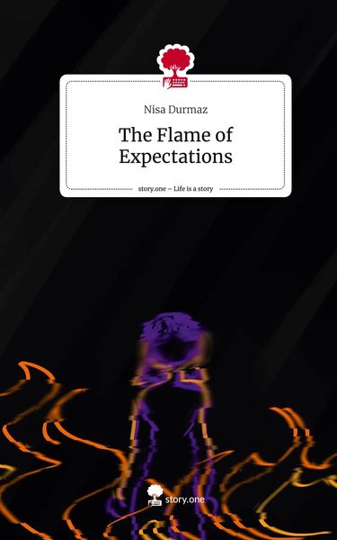 Produktbild: The Flame of Expectations. Life is a Story - story.one