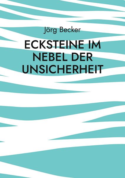 Produktbild: Ecksteine im Nebel der Unsicherheit