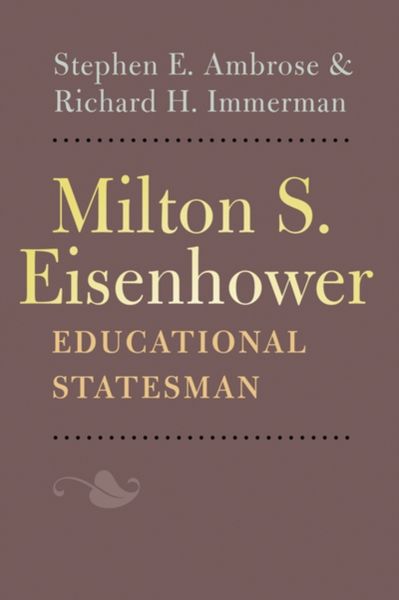 Produktbild: Milton S. Eisenhower, Educational Statesman
