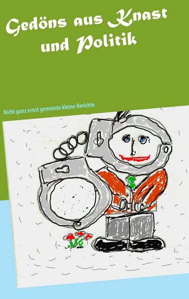 Produktbild: Ged&ouml;ns aus Knast und Politik