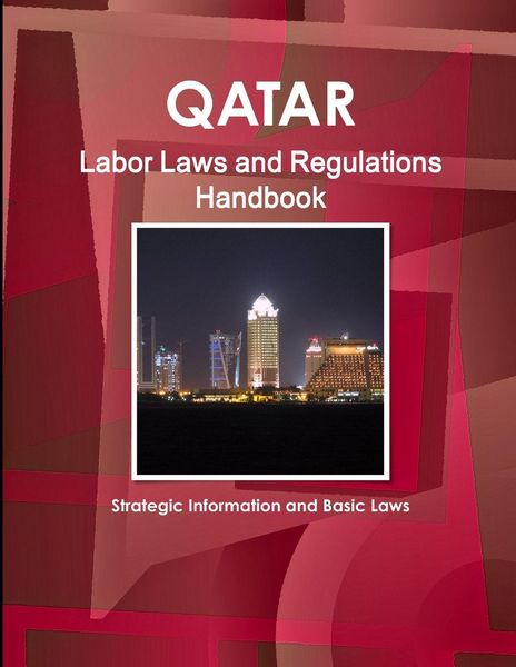 Produktbild: Qatar Labor Laws and Regulations Handbook - Strategic Information and Basic Laws