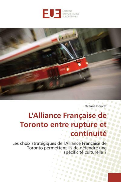 Produktbild: L'Alliance Fran&ccedil;aise de Toronto entre rupture et continuit&eacute;