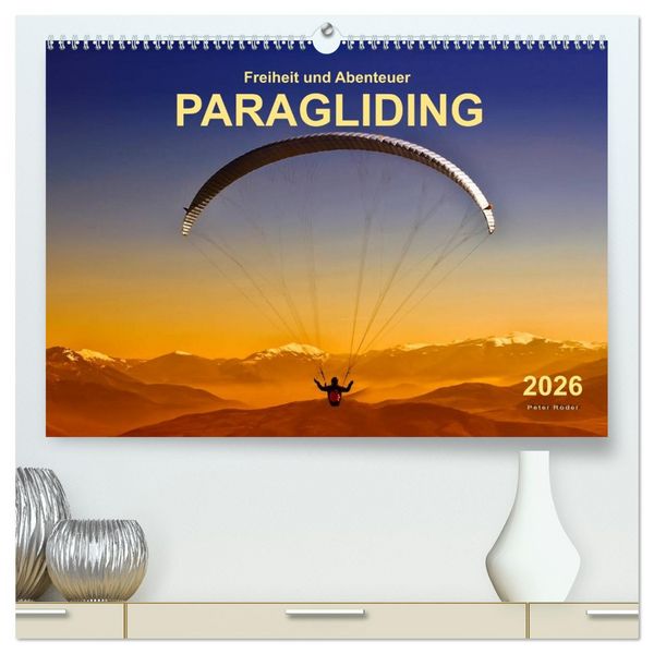 Produktbild: Freiheit und Abenteuer - Paragliding (hochwertiger Premium Wandkalender 2026 DIN A2 quer), Kunstdruck in Hochglanz