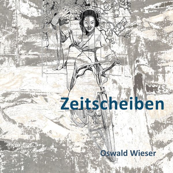 Zeitscheiben - Oswald Wieser, Audio, 9783982424781