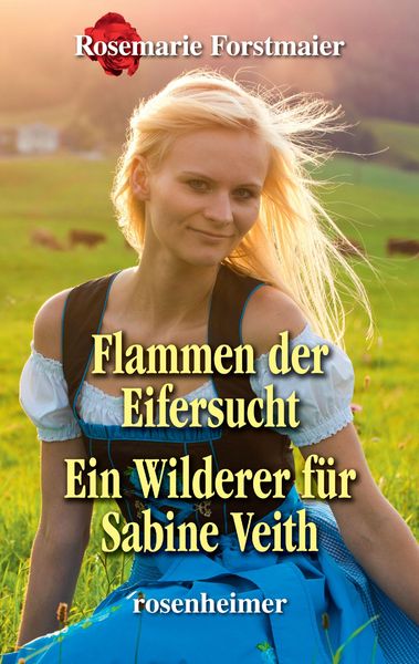 Produktbild: Flammen der Eifersucht / Ein Wilderer f&uuml;r Sabine Veith