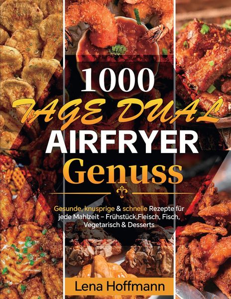 Produktbild: 1000 Tage Dual Airfryer Genuss