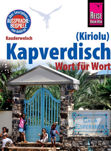 Reise Know-How Sprachführer Kapverdisch (Kiriolu) - Wort für Wort, Taschenbuch von Nicolas Quint, Reise Know-How Verlag Peter Rump GmbH,