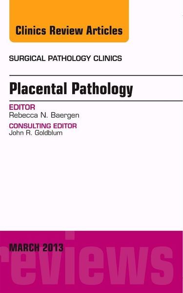 Produktbild: Placental Pathology, an Issue of Surgical Pathology Clinics
