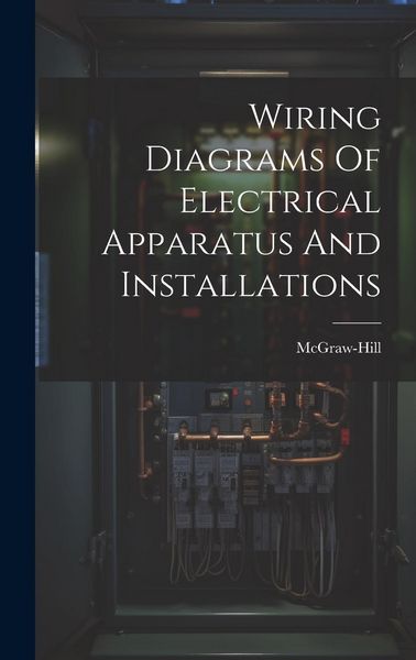 Produktbild: Wiring Diagrams Of Electrical Apparatus And Installations