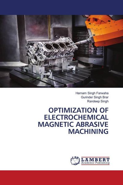 Produktbild: Optimization Of Electrochemical Magnetic Abrasive Machining