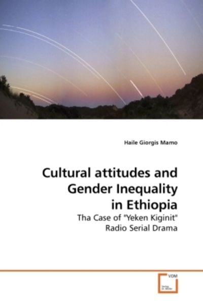 Mamo, H: Cultural attitudes and Gender Inequality in Ethiopi, Taschenbuch von Haile Giorgis Mamo, VDM, 9783639213218
