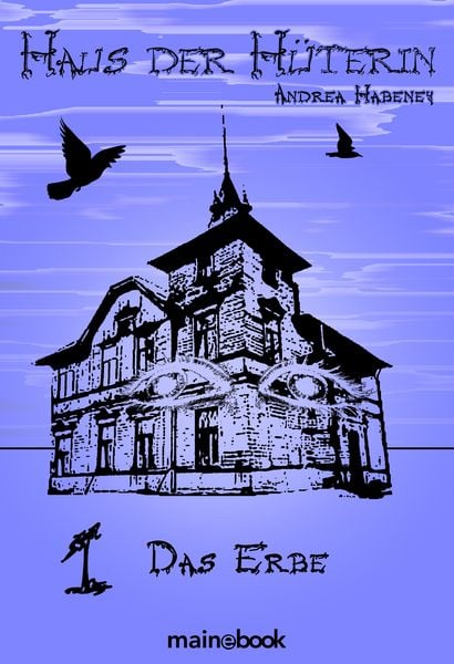 Produktbild: Haus der H&uuml;terin: Band 1 - Das Erbe