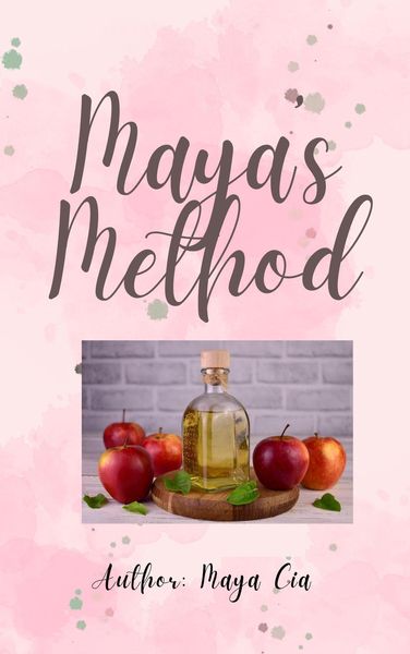 Produktbild: Maya's Method: The Water and Apple Cider Vinegar Diet: A Comprehensive Guide to Health and Weight Loss