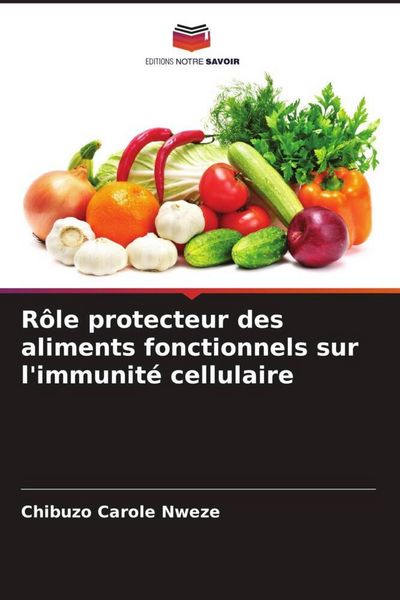 Produktbild: R&ocirc;le protecteur des aliments fonctionnels sur l'immunit&eacute; cellulaire