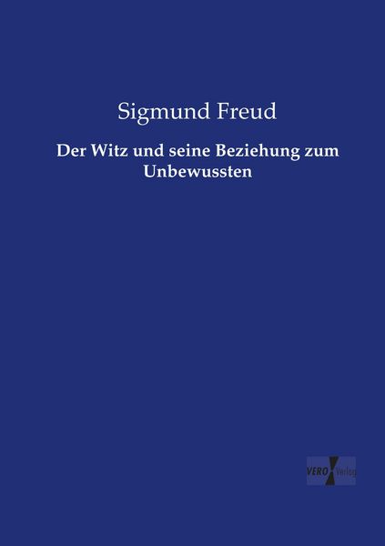 Produktbild: Der Witz und seine Beziehung zum Unbewussten