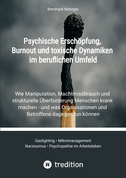 Produktbild: Psychische Ersch&ouml;pfung, Burnout und toxische Dynamiken im beruflichen Umfeld