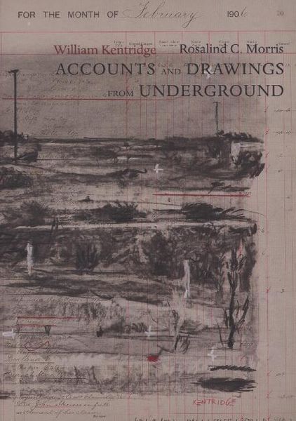 Produktbild: Kentridge, W: Accounts and Drawings from Underground