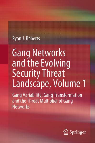 Produktbild: Gang Networks and the Evolving Security Threat Landscape, Volume 1