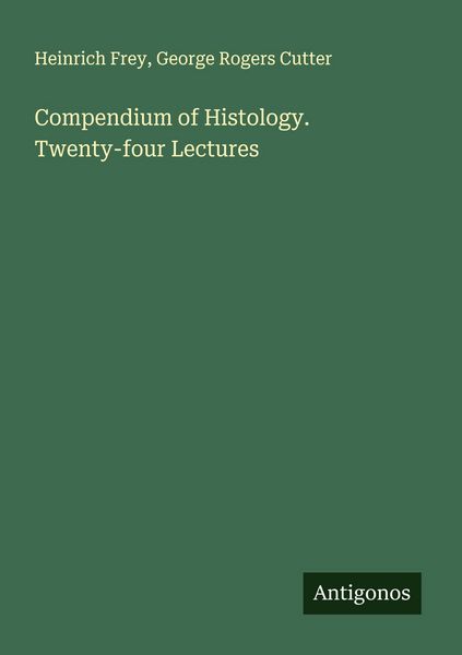 Produktbild: Compendium of Histology. Twenty-four Lectures