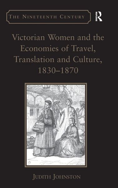 Produktbild: Victorian Women and the Economies of Travel, Translation and Culture, 1830-1870