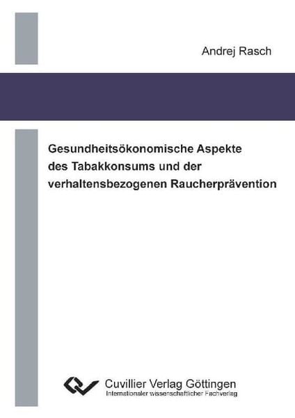 Produktbild: Gesundheits&ouml;konomische Aspekte des Tabakkonsums und der verhaltensbezogenen Raucherpr&auml;vention