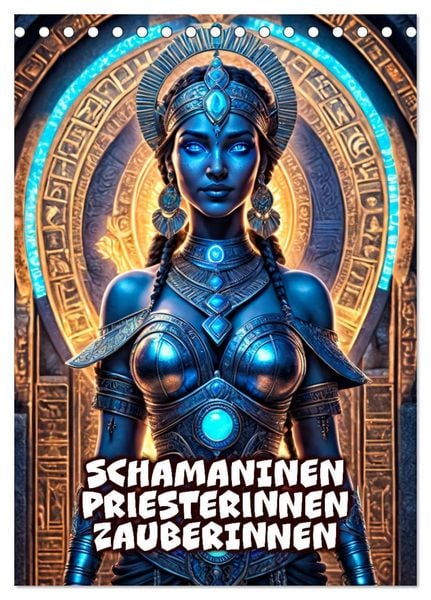 Produktbild: Schamaninen, Priesterinnen, Zauberinnen (Tischkalender 2026 DIN A5 hoch), CALVENDO Monatskalender