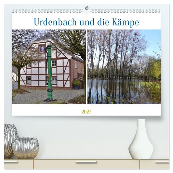 Produktbild: Urdenbach und die K&auml;mpe (hochwertiger Premium Wandkalender 2027 DIN A2 quer), Kunstdruck in Hochglanz