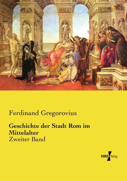Geschichte der Stadt Rom im Mittelalter, Taschenbuch von Ferdinand Gregorovius, Vero Verlag, 9783737223881