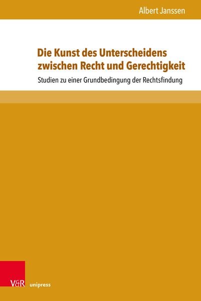 Die Kunst des Unterscheidens zwischen Recht und Gerechtigkeit, Gebundene Ausgabe von Albert Janssen, V&R Unipress, 978-3-8471-1298-3