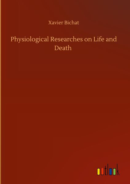 Produktbild: Physiological Researches on Life and Death