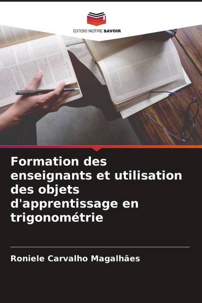 Produktbild: Formation des enseignants et utilisation des objets d'apprentissage en trigonom&eacute;trie