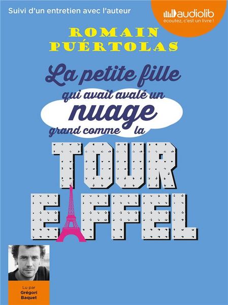 Produktbild: La petite fille qui avait aval&eacute; un nuage grand comme la tour Eiffel, Audio-CDs