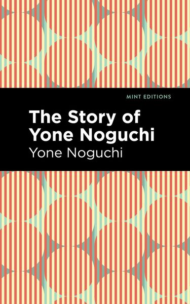 Produktbild: The Story of Yone Noguchi