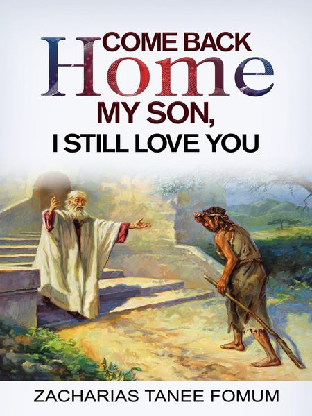 Produktbild: Come Back Home my Son, I Still Love You (God Loves You, #1)