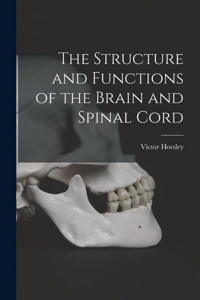 Produktbild: The Structure and Functions of the Brain and Spinal Cord