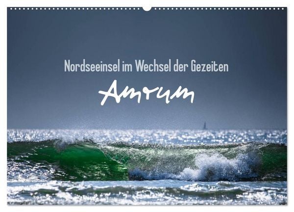 Produktbild: Amrum - Nordseeinsel im Wechsel der Gezeiten (Wandkalender 2026 DIN A2 quer), CALVENDO Monatskalender