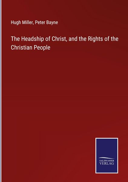 Produktbild: The Headship of Christ, and the Rights of the Christian People