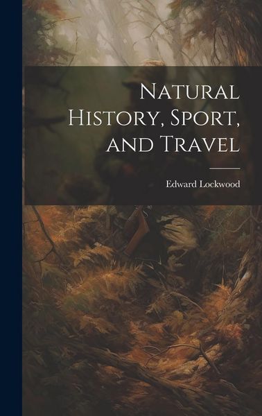 Produktbild: Natural History, Sport, and Travel