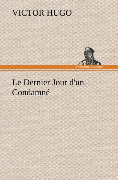 Produktbild: Le Dernier Jour d'un Condamn&eacute;