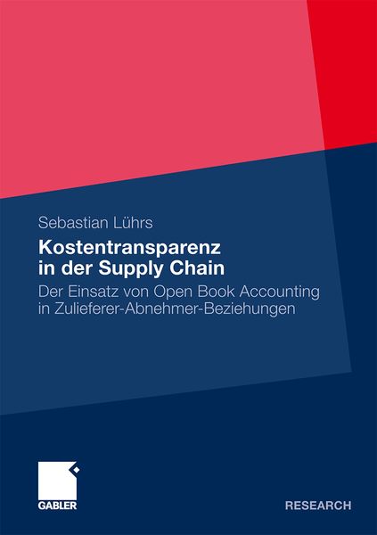 Kostentransparenz in der Supply Chain, Taschenbuch von Sebastian Lührs, Betriebswirtschaftlicher Verlag Gabler, 9783834925909
