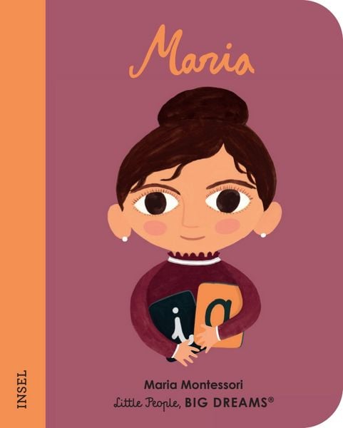 Little People, Big Dreams. Mini – Maria Montessori, Gebundene Ausgabe von María Isabel Sánchez Vegara, Insel, 978-3-458-17969-6
