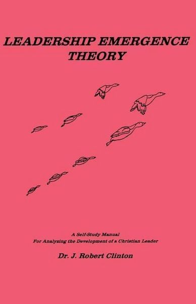 Produktbild: Leadership Emergence Theory--A Self-Study Manual for Analyzing the Development of a Christian Leader