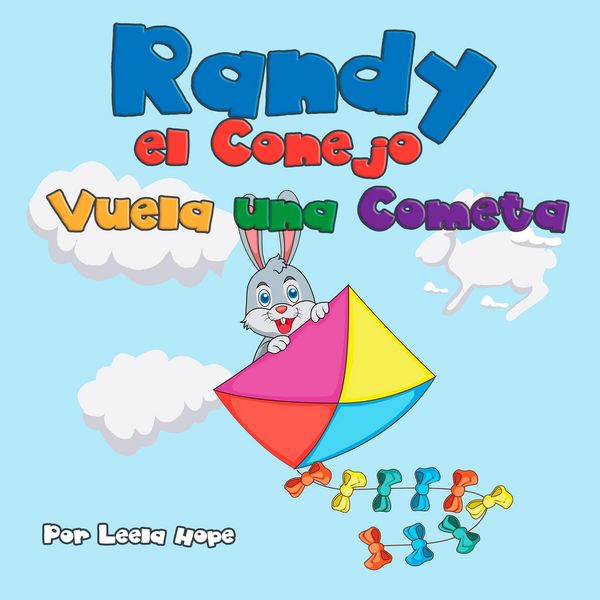 Produktbild: Randy el Conejo Vuela una Cometa (Libros para ninos en espa&ntilde;ol [Children's Books in Spanish))