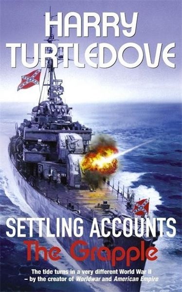 Produktbild: Turtledove, H: Settling Accounts: The Grapple