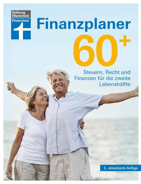 Produktbild: Finanzplaner 60 + - die Rente mit finanzieller Freiheit genie&szlig;en - mit Finanz- und Anlage-Tipps sorgenfrei im Alter