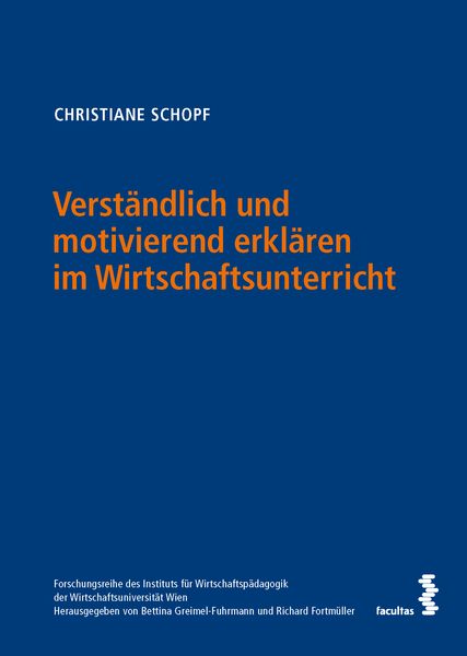 Produktbild: Verst&auml;ndlich und motivierend erkl&auml;ren im Wirtschaftsunterricht